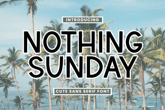 Nothing Sunday Font Review