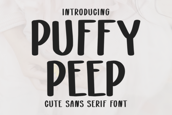 Puffy Peep: A Friendly Font for Creative Campaigns