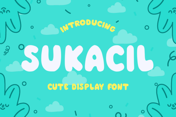 Sukacil: A Playful Display Font