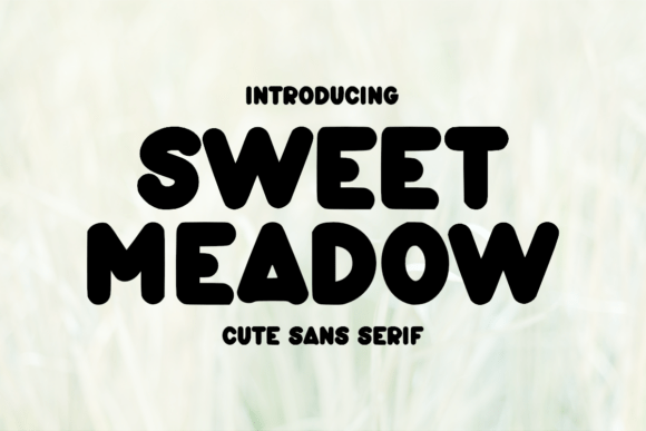 Sweet Meadow Font: A Delightful Design Choice